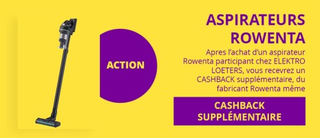 Reduction extra - cashback - du fabricant rowenta - apres achat chez loeters